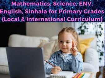 Online Classes-Year 1, 2, 3, 4, 5 -Maths, Science, Sinhala, ENV & English